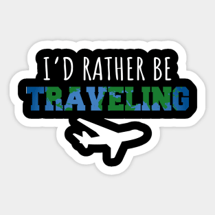 I'd rather be traveling Sticker